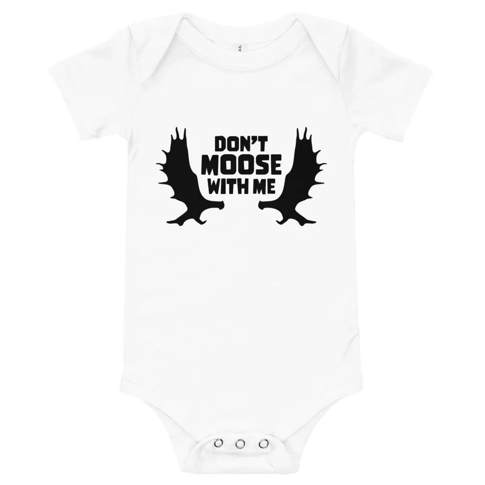 Don't Moose with Me Onesie