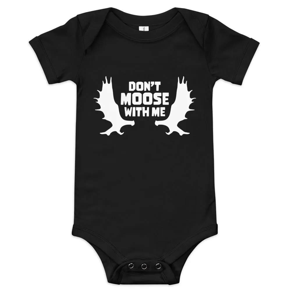 Don't Moose with Me Onesie