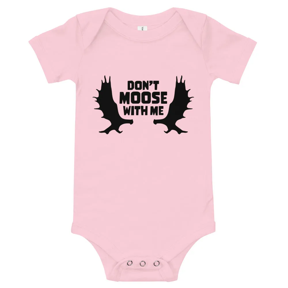 Don't Moose with Me Onesie