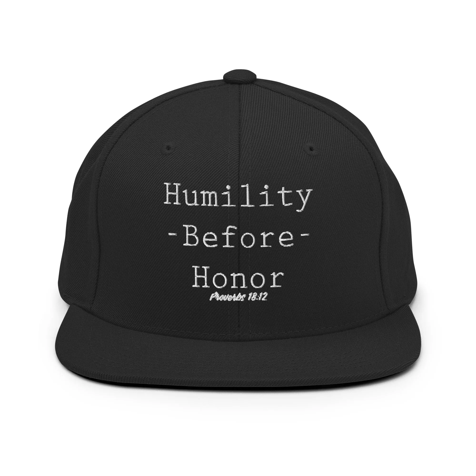 Humility Before Honor Snapback Hat