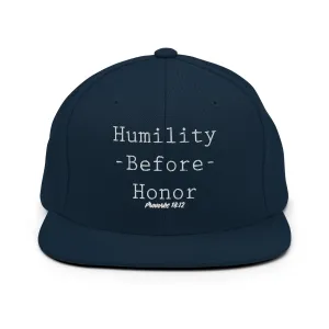 Humility Before Honor Snapback Hat