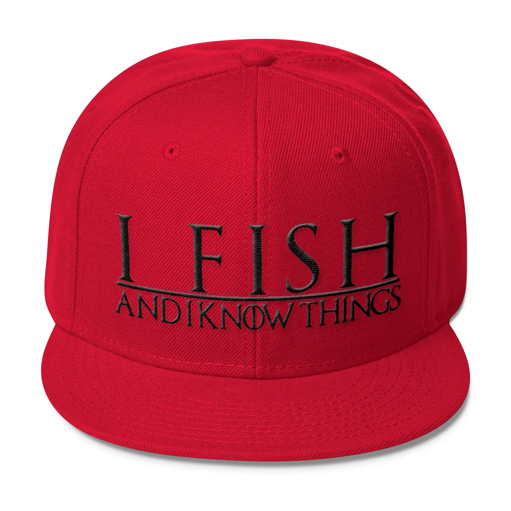 I Fish and I Know Things #GOT Wool Blend Snapback