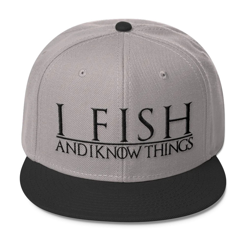 I Fish and I Know Things #GOT Wool Blend Snapback