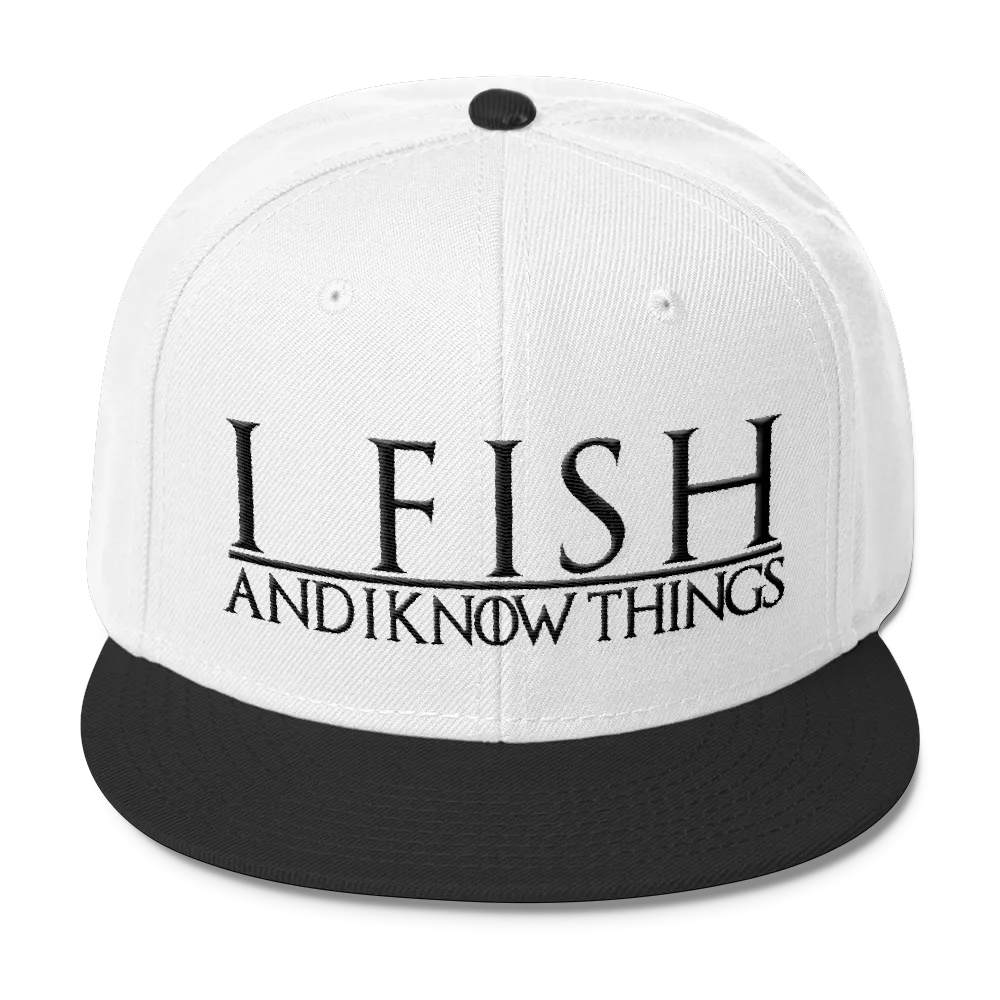 I Fish and I Know Things #GOT Wool Blend Snapback