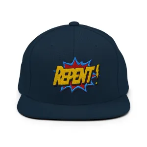 Repent! Snapback Hat