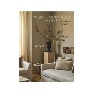The Soft Minimalist Home | Abi Dare